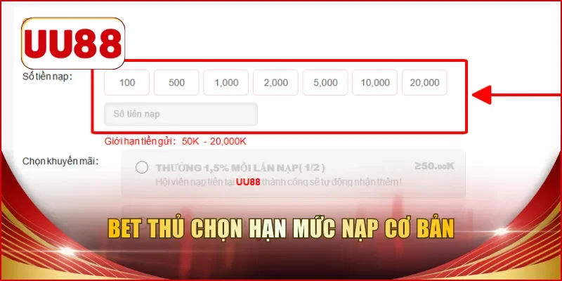 Bet thủ chọn hạn mức nạp cơ bản