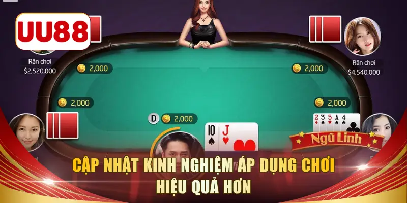 Cập nhật kinh nghiệm áp dụng chơi hiệu quả hơn