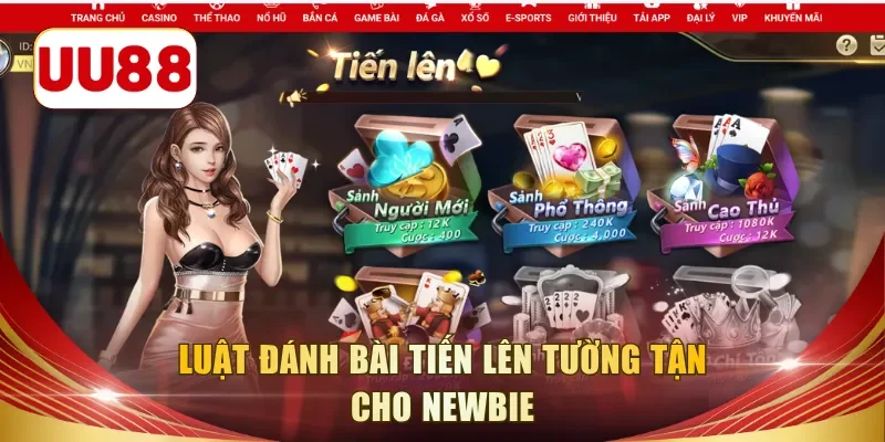 Luật đánh bài tiến lên tường tận cho newbie