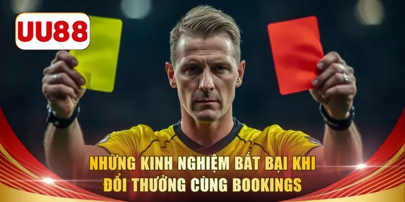 Những kinh nghiệm bất bại khi đổi thưởng cùng Bookings